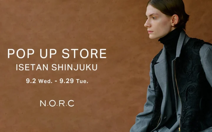 N.O.R.C、2026年A/Wコレクションのポップアップストアを伊勢丹新宿店で開催