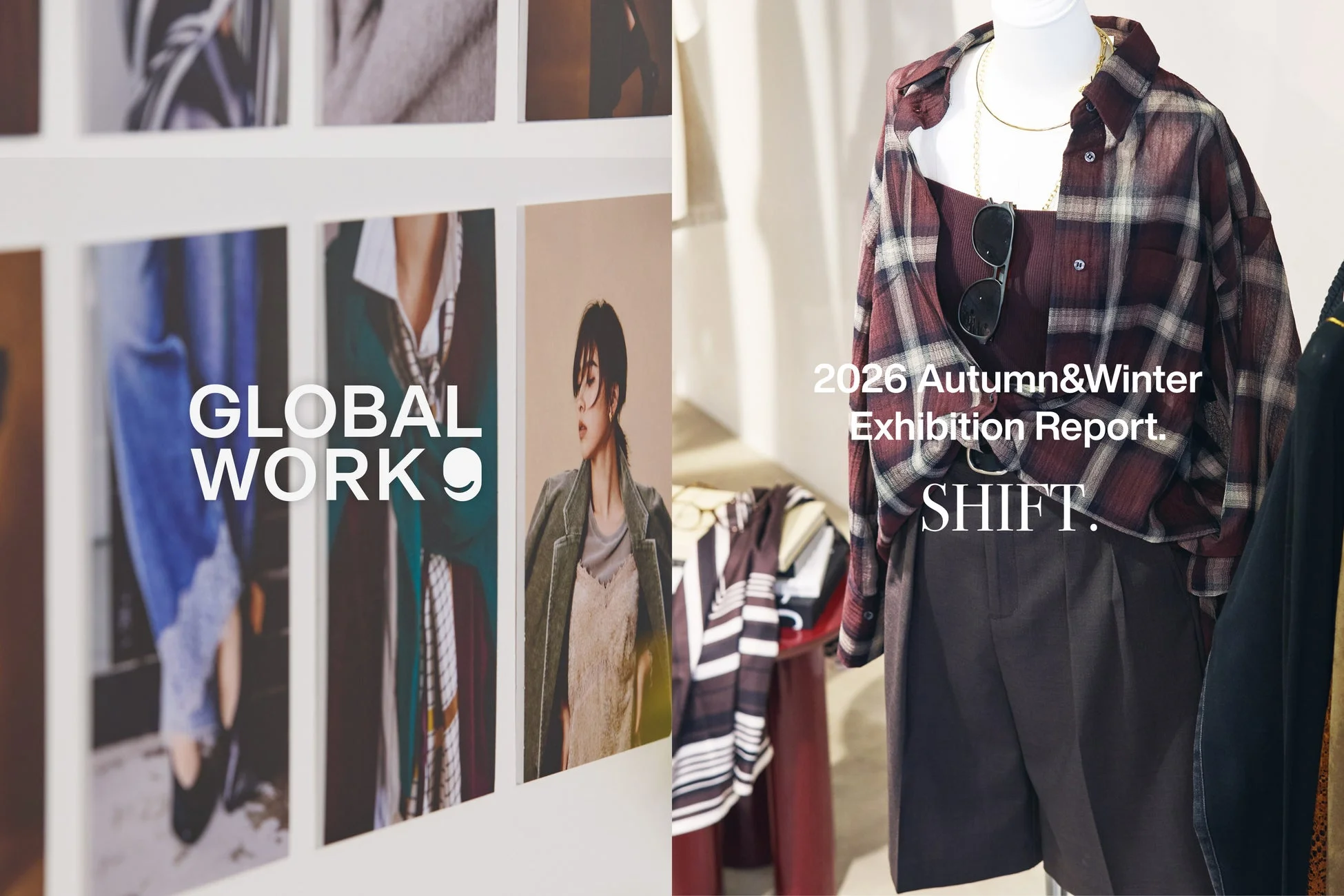 GLOBAL WORK 2026 Autumn&Winter Exhibition Report. SHIFT.