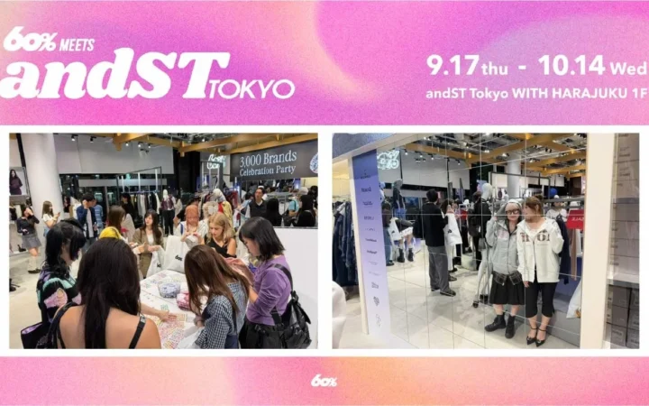 原宿でアジアの最新トレンドを体感！「60% meets and ST TOKYO」第2弾が開催