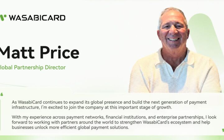 元 Visa シニア決済専門家のマット・プライス（Matt Price）が WasabiCard に参画、グローバルパートナーシップディレクターに就任